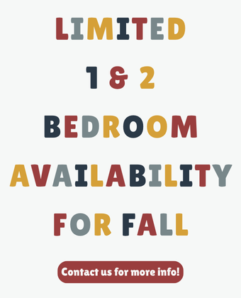 Limited 1 & 2 bedroom availability for fall!